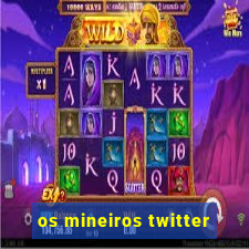 os mineiros twitter